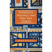Thoughts, Feelings, and Very Tall Stories, Paperback