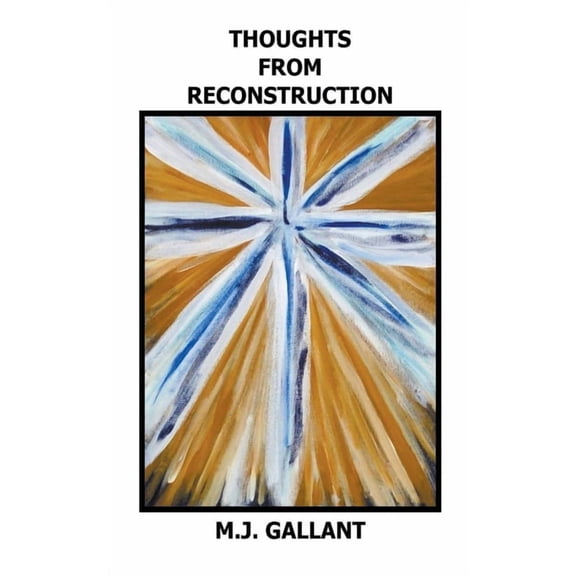 Thoughts From Reconstruction, (Paperback)
