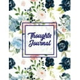 thumbnail image 1 of Thoughts Journal: Positive Writing Notes, Lined With Prompts, Self Questions &amp; Life Memories, Write In Daily Noteboo, (Paperback), 1 of 1