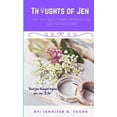 thumbnail image 1 of Thoughts Of Jen: Do You Really Want Marriage Or Just The Wedding?, (Paperback), 1 of 1