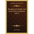 thumbnail image 1 of Thoughts On Health And Some Of Its Conditions (1871) (Paperback), 1 of 1