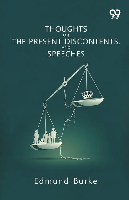 Thoughts On The Present Discontents, And Speeches, (Paperback)