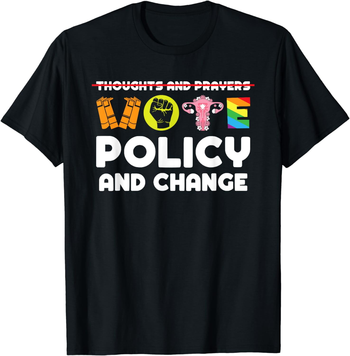Thoughts Prayers Vote Policy and Change Equality Rights T-Shirt - Walmart.com