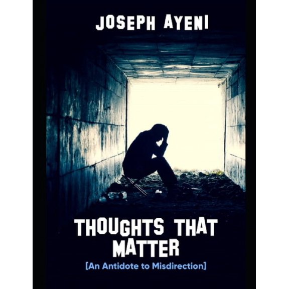 Thoughts That Matter: An Antidote to Misdirection (Paperback)