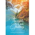 thumbnail image 1 of Thoughts While Grieving (Paperback), 1 of 1