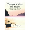 thumbnail image 1 of Thoughts, Wisdom and Insights: Common Sense Wisdom For Everyday Life, (Paperback), 1 of 1