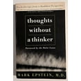 thumbnail image 1 of Pre-Owned Thoughts Without A Thinker: Psychotherapy From A Buddhist Perspective (Paperback) 0465085857 9780465085859, 1 of 1