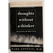 Pre-Owned Thoughts Without A Thinker: Psychotherapy From A Buddhist Perspective (Paperback) 0465085857 9780465085859