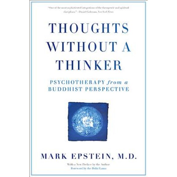 Pre-Owned Thoughts Without a Thinker: Psychotherapy from a Buddhist Perspective (Paperback) 0465050948 9780465050949