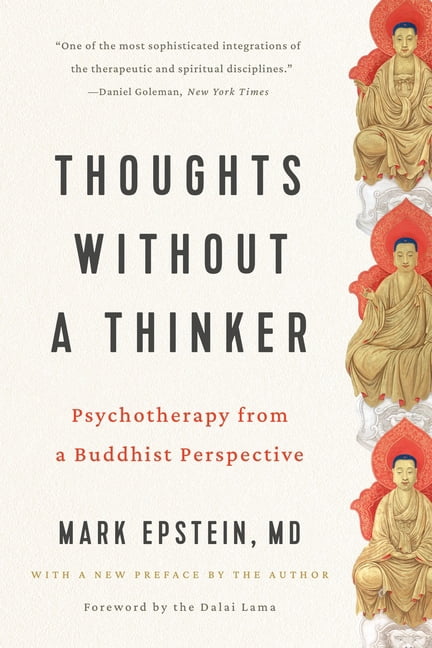 Thoughts Without a Thinker: Psychotherapy from a Buddhist Perspective, (Paperback)