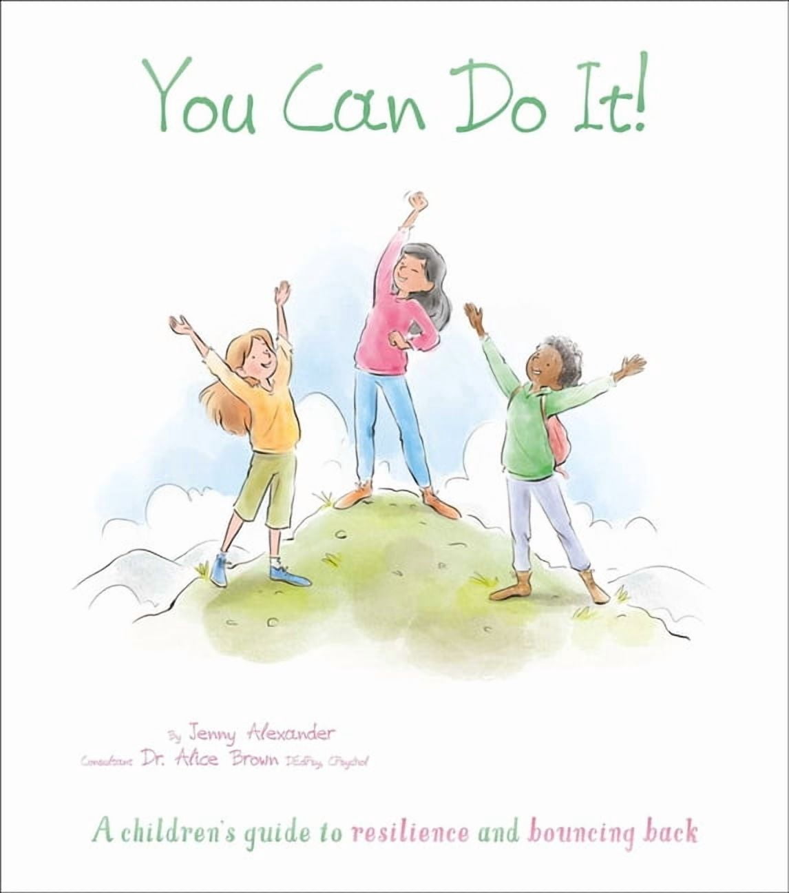 You Can Do It!: A Children's Guide to Resilience and Bouncing Back ...