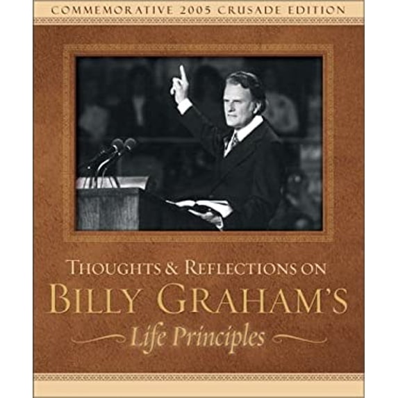 Pre-Owned Thoughts and Reflections on Billy Graham's Life Principles (Hardcover) 9780310810605