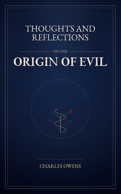 Thoughts and Reflections on the Origin of Evil, (Paperback)