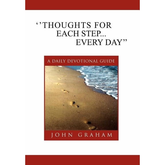 ''Thoughts for Each Step... Every Day'': (A Daily Devotional Guide), (Hardcover)