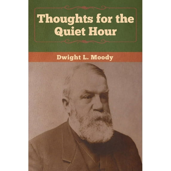 Thoughts for the Quiet Hour, (Paperback)