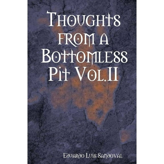 Thoughts from a Bottomless Pit Vol.II, (Paperback)