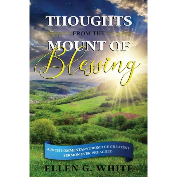 Thoughts from the Mount of Blessing, (Paperback)
