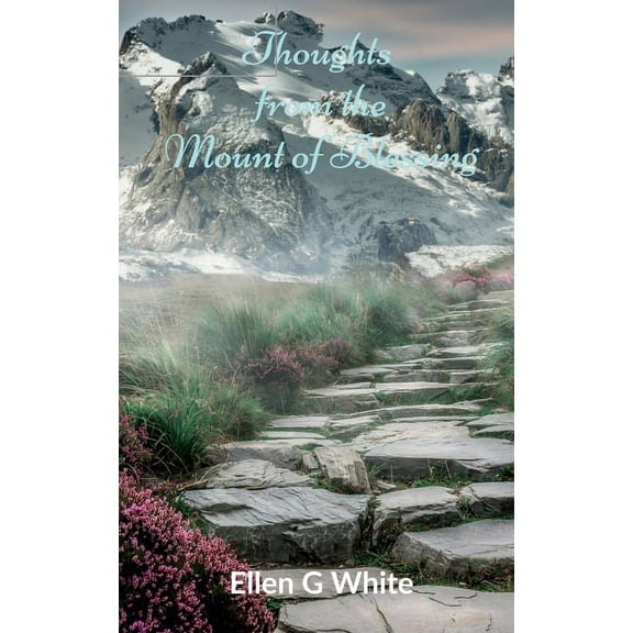 Thoughts from the Mount of Blessing, (Paperback)