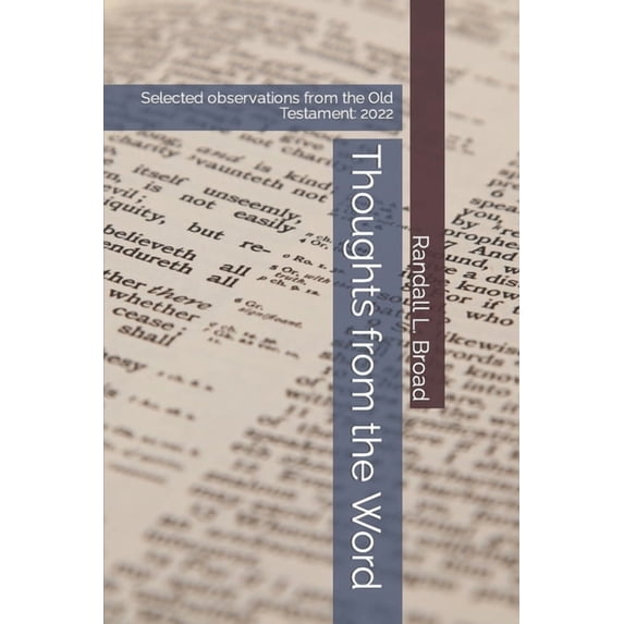 Thoughts from the Word: Selected observations from the Old Testament: 2022, (Paperback)