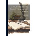 thumbnail image 1 of Thoughts in the Cloister and the Crowd: And Companions of my Solitude (Paperback), 1 of 1