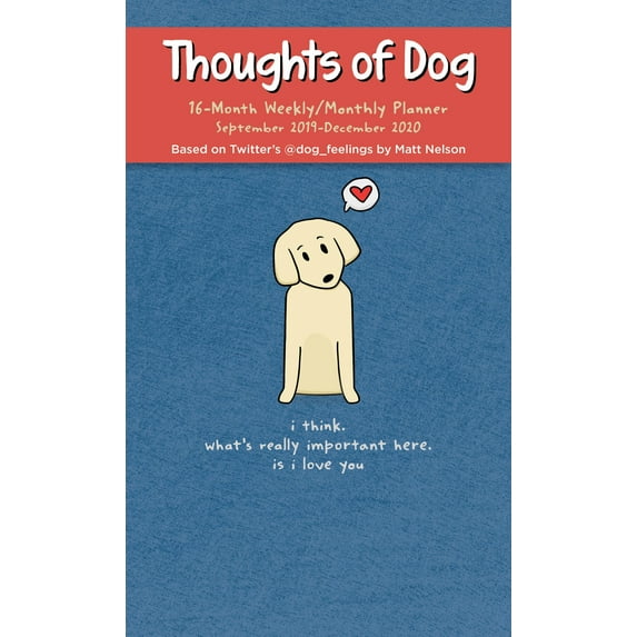 Thoughts of Dog 16-Month 2019-2020 Weekly/Monthly Planner Calendar