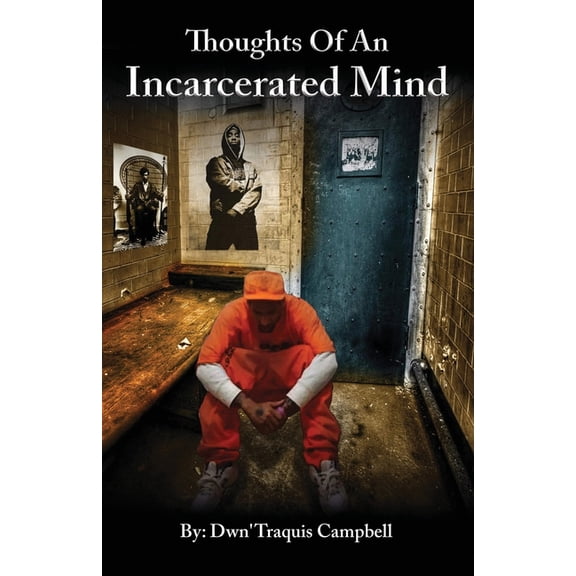 Thoughts of an Incarcerated Mind, (Paperback)