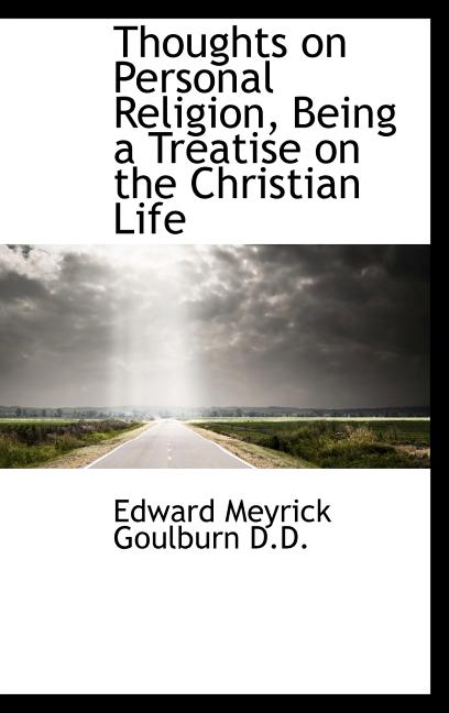 Thoughts on Personal Religion, Being a Treatise on the Christian Life (Hardcover)
