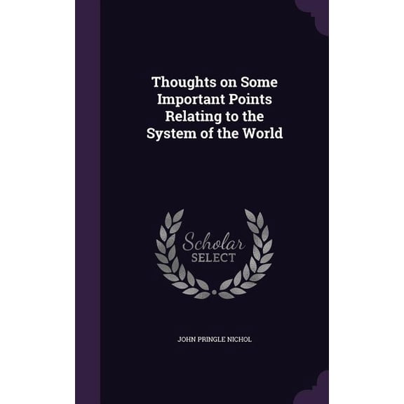 Thoughts on Some Important Points Relating to the System of the World (Hardcover)