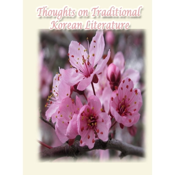 Thoughts on Traditional Korean Literature, (Hardcover)