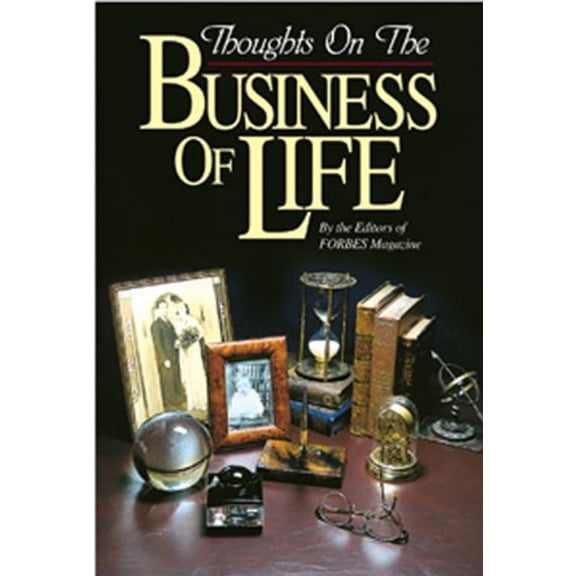 Pre-Owned Thoughts on the Business of Life (Hardcover) 1572430923 9781572430921