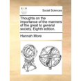 thumbnail image 1 of Thoughts on the Importance of the Manners of the Great to General Society. Eighth Edition. (Paperback), 1 of 1