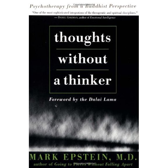 Pre-Owned Thoughts Without A Thinker: Psychotherapy From A Buddhist Perspective (Paperback) 0465085857 9780465085859