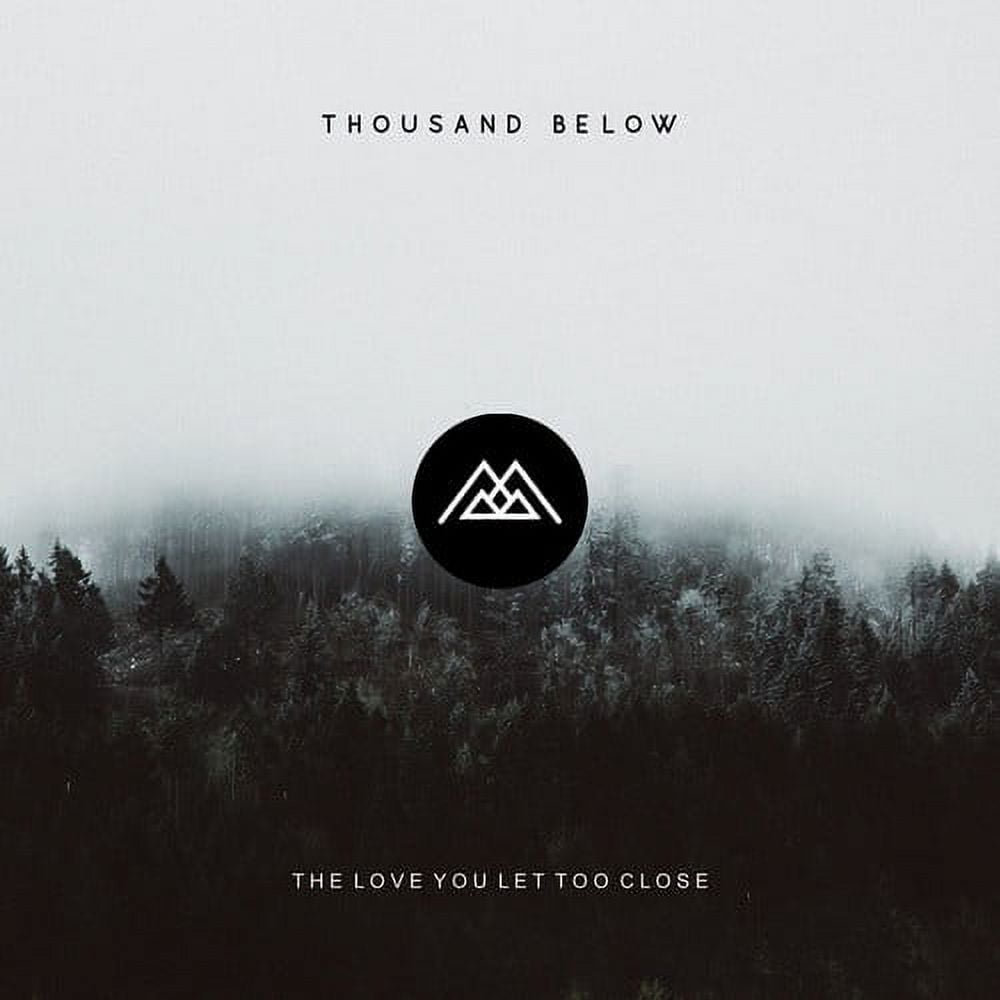 Thousand Below - Love You Let Too Close - Music & Performance - CD