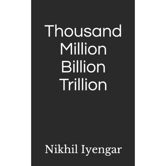 Thousand Million Billion Trillion (Paperback)