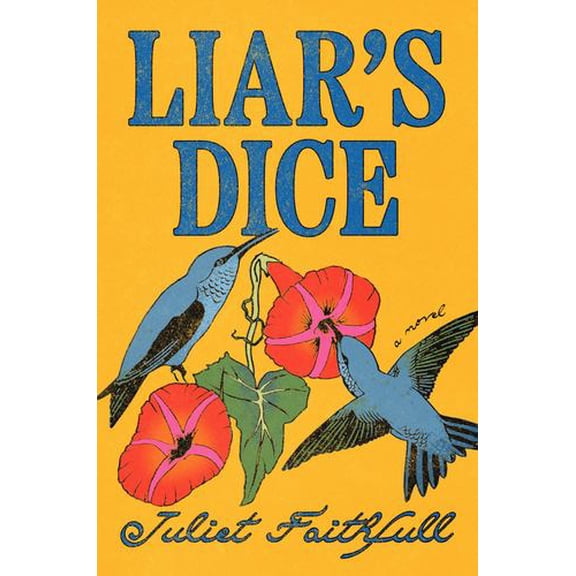 Liar's Dice: A Novel