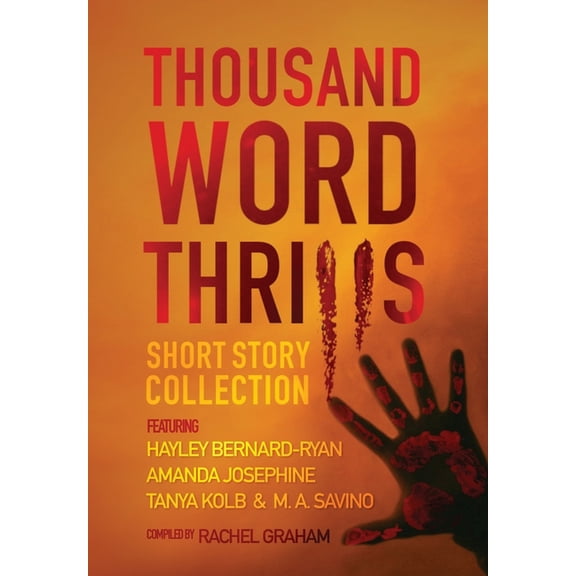 Thousand Word Thrills: Short Story Collection, (Hardcover)