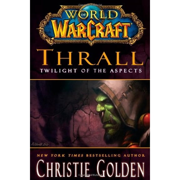 Pre-Owned World of Warcraft: Thrall: Twilight of the Aspects (Hardcover) 1416550887 9781416550884