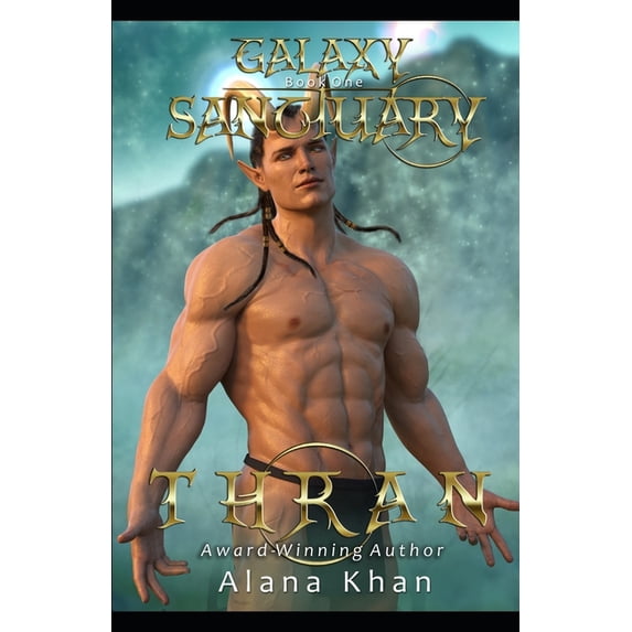 Thran: Book One in the Galaxy Sanctuary Alien Abduction Romance Series--Novella
