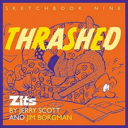 Thrashed: Zits Sketchbook No. 9 Volume 13 (Paperback) by Jerry Scott, Jim Borgman
