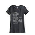thumbnail image 1 of Thread Tank 99 Problems Mom Aint One Women's Relaxed Crewneck T-Shirt Tee Charcoal Small, 1 of 4