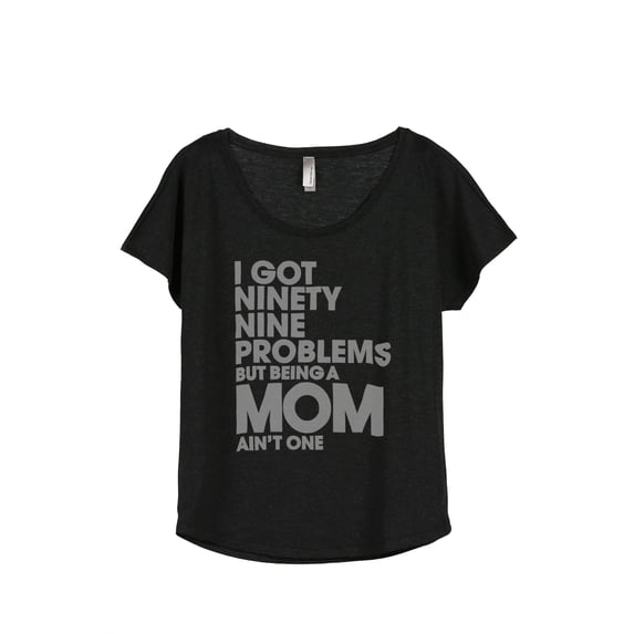 Thread Tank 99 Problems Mom Aint One Women's Relaxed Slouchy Dolman T-Shirt Tee Heather Black 2X-Large