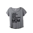 thumbnail image 1 of Thread Tank 99 Problems Mom Aint One Women's Relaxed Slouchy Dolman T-Shirt Tee Heather Grey Large, 1 of 4