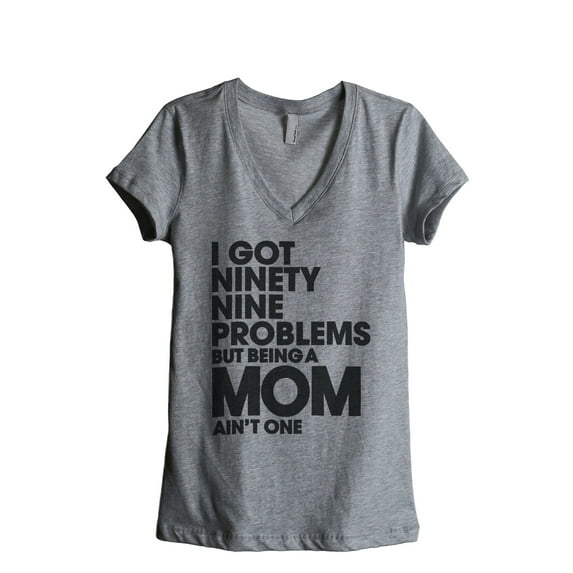 Thread Tank 99 Problems Mom Aint One Women's Relaxed V-Neck T-Shirt Tee Heather Grey 2X-Large