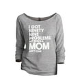 thumbnail image 1 of Thread Tank 99 Problems Mom Aint One Women's Slouchy 3/4 Sleeves Raglan Sweatshirt Sport Grey X-Large, 1 of 3