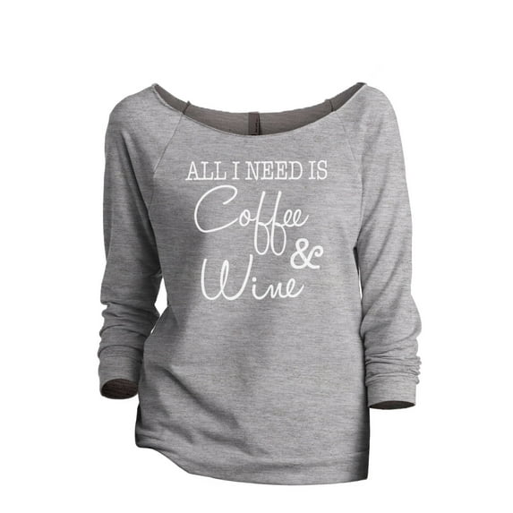 Thread Tank All I Need Is Coffee and Wine Women's Slouchy 3/4 Sleeves Raglan Sweatshirt Sport Grey Small