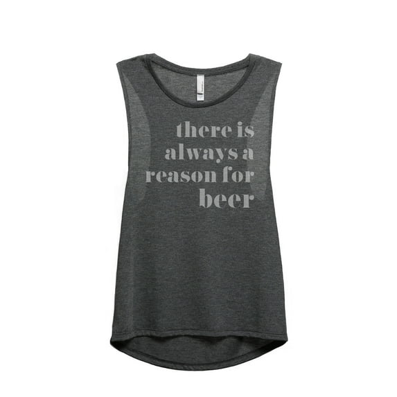 Thread Tank Always Reason For Beer Women's Sleeveless Muscle Tank Top Charcoal Medium