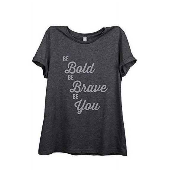Thread Tank Be Brave Be You Women Relaxed T-Shirt Tee Charcoal Grey 2XL