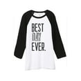 thumbnail image 1 of Thread Tank Best Day Ever Unisex 3/4 Sleeves Baseball Raglan White Black Small, 1 of 4