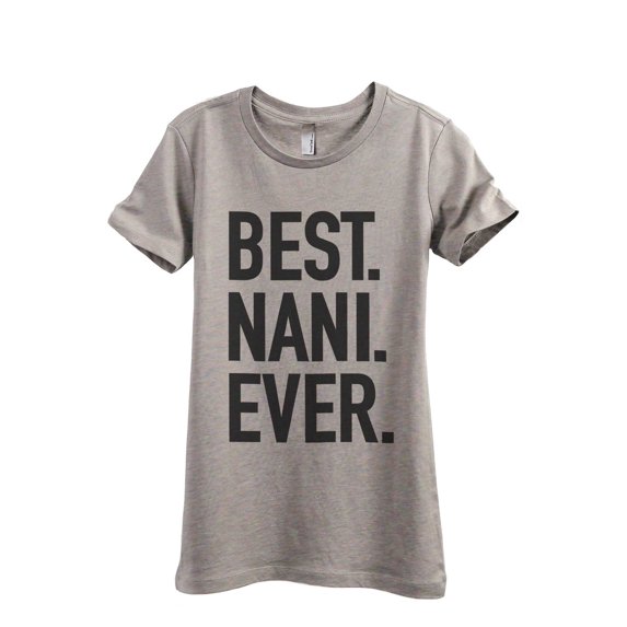 Thread Tank Best Nani Ever Women's Relaxed Crewneck T-Shirt Tee Heather Tan 2X-Large