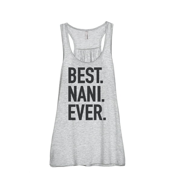 Thread Tank Best Nani Ever Women's Sleeveless Flowy Racerback Tank Top Sport Grey Large